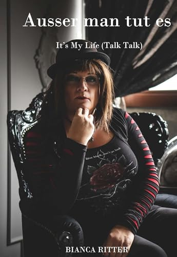 Ausser man tut es: It's My Life (Talk Talk)
