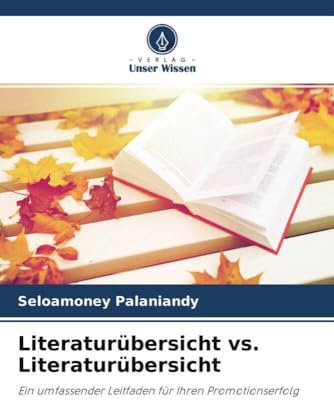 Literaturübersicht vs. Literaturübersicht: Ein umfassender Leitfaden für Ihren Promotionserfolg