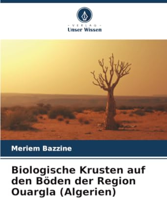 Biologische Krusten auf den Böden der Region Ouargla (Algerien)