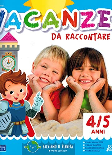 Vacanze da raccontare. 4-5 anni. Con gadget