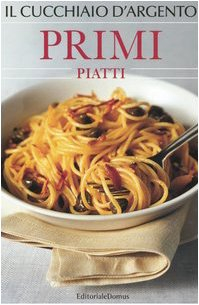 Il Cucchiaio d'Argento: Primi Piatti