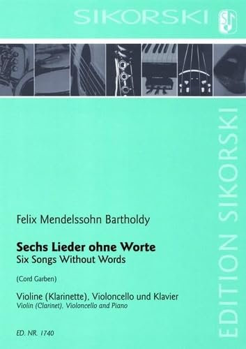 6 Lieder ohne Worte: für Violine (Klarinette), Violoncello und Klavier. violin (clarinet), cello, piano.