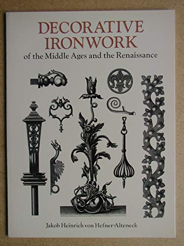 Decorative Ironwork of the Middle Ages and the Renaissance