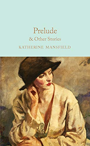 Prelude & Other Stories: 294 (Macmillan Collector's Library, 294)