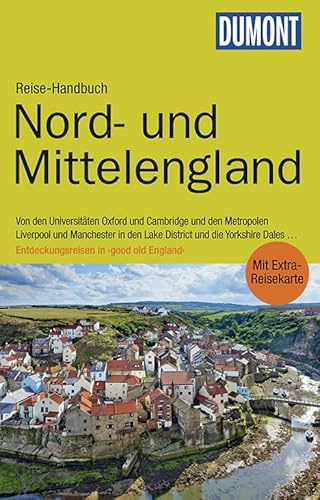 DuMont Reise-Handbuch Reiseführer Nord-und Mittelengland: mit Extra-Reisekarte