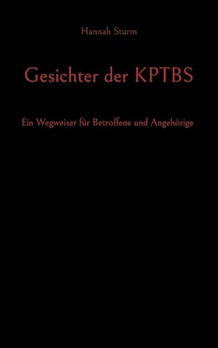 Gesichter der KPTBS: Ein Wegweiser für Betroffene und Angehörige