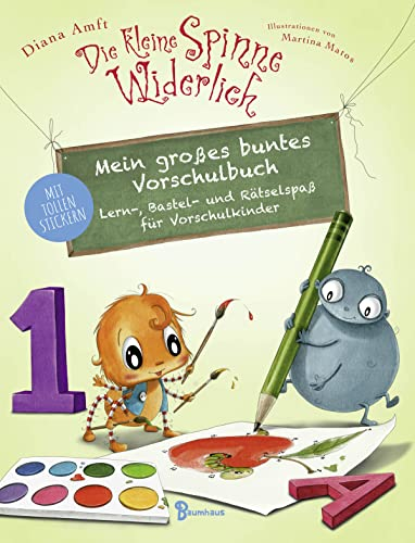 Die kleine Spinne Widerlich - Mein großes buntes Vorschulbuch: Lern-, Bastel- und Rätselspaß für Vorschulkinder. Mit Stickerbogen und vielen farbigen Illustrationen