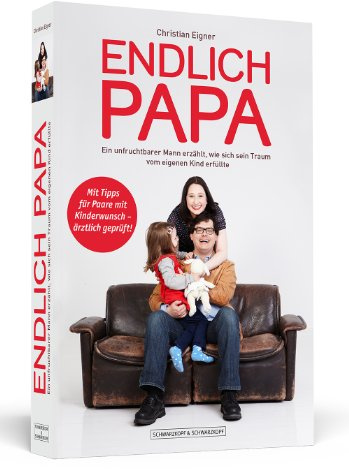 Endlich Papa: Ein unfruchtbarer Mann erzählt, wie sich sein Traum vom eigenen Kind erfüllte