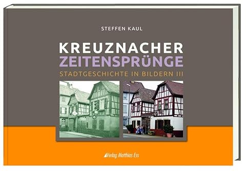 Kreuznacher Zeitensprünge Teil 3: Stadtgeschichte in Bildern III