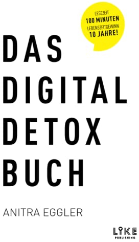 Das Digital Detox Buch: Das 28-Tage-Programm für ein smartes Leben in digitaler Balance