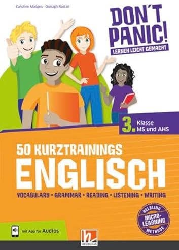 DON'T PANIC! Lernen leicht gemacht, 50 Kurztrainings Englisch 3: Vocabulary, Grammar, Reading, Listening, Writing, für 3. Klasse MS und AHS, mit App für Audios
