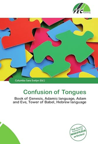 Confusion of Tongues: Book of Genesis, Adamic language, Adam and Eve, Tower of Babel, Hebrew language