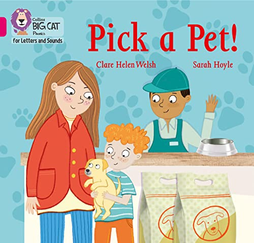 Pick a Pet!: Band 01B/Pink B (Collins Big Cat Phonics for Letters and Sounds)