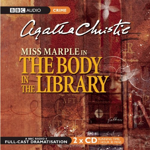 The Body In Library: A BBC Radio 4 Full-Cast Dramatisation (BBC Audio Crime)