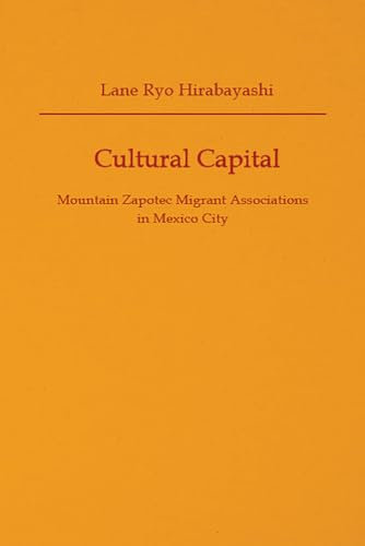 Cultural Capital: Mountain Zapotec Migrant Associations in Mexico City (Profmex)