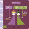 Sense & Sensibility: A BabyLit Opposites Primer (BabyLit Primers)