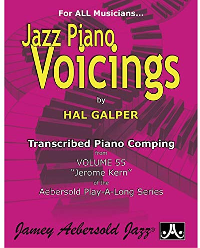 Jazz Piano Voicings: Transcribed Piano Comping from Volume 55 Jerome Kern of the Aebersold Play-A-Long Series (Jazz Piano Voicings, 55, Band 55)