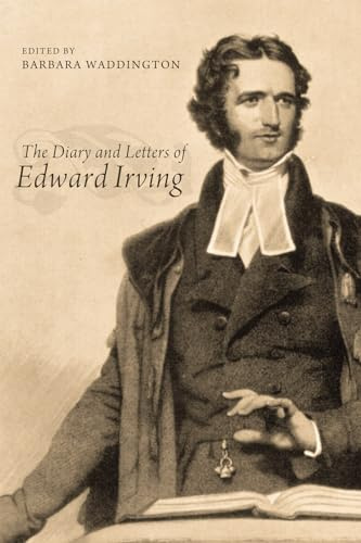 The Diary and Letters of Edward Irving: