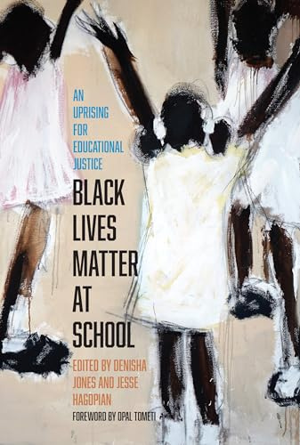 Black Lives Matter at School: An Uprising for Educational Justice