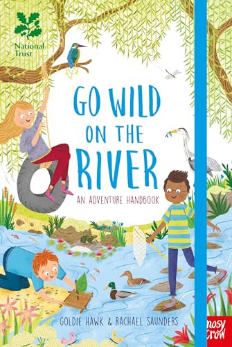 National Trust: Go Wild on the River: An Adventure Handbook