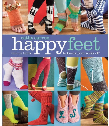 Happy Feet: Unique Knits to Knock Your Socks Off (Cathy Carron Collection)