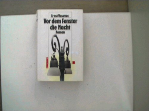 Vor dem Fenster die Nacht