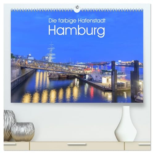 Die farbige Hafenstadt Hamburg (hochwertiger Premium Wandkalender 2026 DIN A2 quer), Kunstdruck in Hochglanz: 12 Facetten der Hafenstadt Hamburg (CALVENDO Orte)