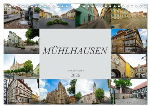 Mühlhausen Impressionen (Wandkalender 2026 DIN A4 quer), CALVENDO Monatskalender: Zu Besuch in der wunderschünen Stadt Mühlhausen (CALVENDO Orte)