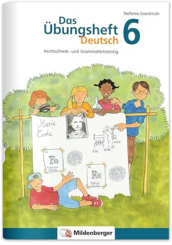 Das Übungsheft Deutsch 6 – Rechtschreib- und Grammatiktraining | Selbsterklärende Aufgaben in kleinen Einheiten | Inkl. Lösungen & Sticker | 64 Seiten