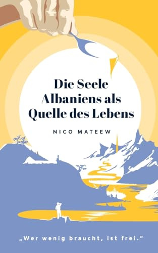 Die Seele Albaniens als Quelle des Lebens