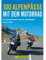 100 Alpenpässe mit dem Motorrad: Die schönsten Kurven in den Ost-und Westalpen