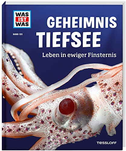 WAS IST WAS Band 133 Geheimnis Tiefsee. Leben in ewiger Finsternis (WAS IST WAS Sachbuch, Band 133)
