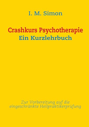 Crashkurs Psychotherapie: Ein Kurzlehrbuch