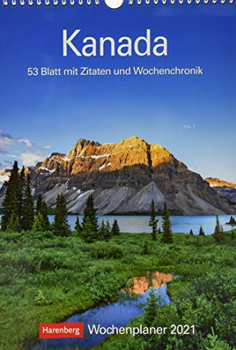 Kanada Kalender 2021: Wochenplaner, 53 Blatt mit Zitaten und Wochenchronik