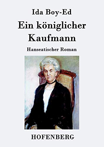 Ein königlicher Kaufmann: Hanseatischer Roman