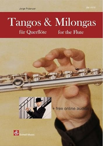 Tangos & Milongas für Querflöte: + free online audio (Querflöte Noten: Musik für Flöte)