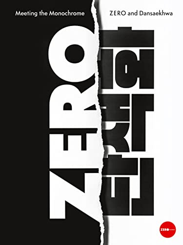 Meeting the Monochrome: ZERO and Dansaekhwa
