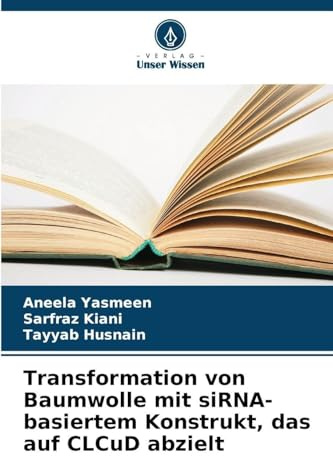Transformation von Baumwolle mit siRNA-basiertem Konstrukt, das auf CLCuD abzielt: DE