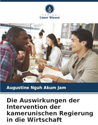 Die Auswirkungen der Intervention der kamerunischen Regierung in die Wirtschaft
