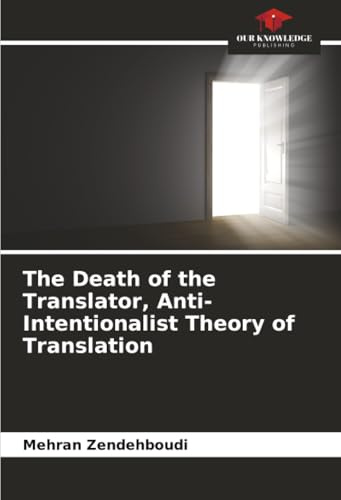 The Death of the Translator, Anti-Intentionalist Theory of Translation