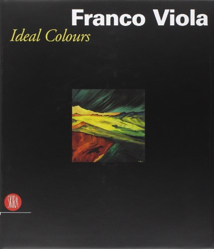 Franco Viola. Ideal colours. Ediz. multilingue