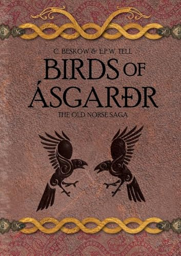 The Old Norse Saga - Part one: Birds of Ásgarðr