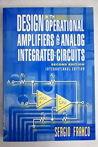 Design with Operational Amplifiers and Analog Integrated Circuits
