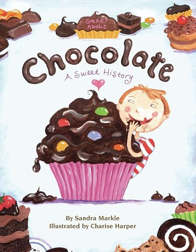 Smart About Chocolate: A Sweet History (Smart About History)