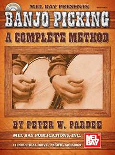 Mel Bay Presents Banjo Picking: A Complete Method
