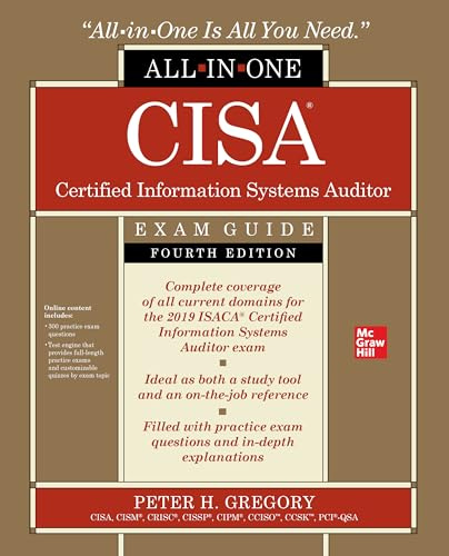 CISA Certified Information Systems Auditor All-in-One Exam Guide, Fourth Edition (CERTIFICATION & CAREER - OMG)