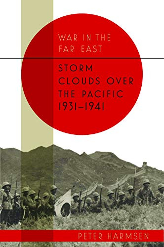 Storm Clouds over the Pacific 1931–41: Storm Clouds 1931–41: 1 (War in the Far East)