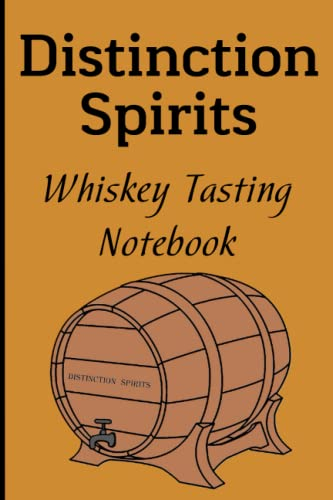 Whiskey Tasting Notebook: Distinction Spirits