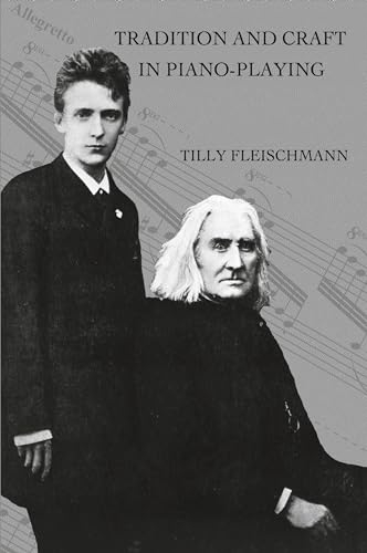 Tradition and Craft in Piano-Playing: by Tilly Fleischmann (Carysfort Press Ltd., Band 790)