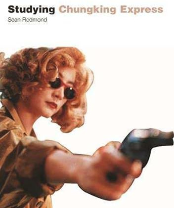 Studying Chungking Express: Student Edition (Studying Films)
